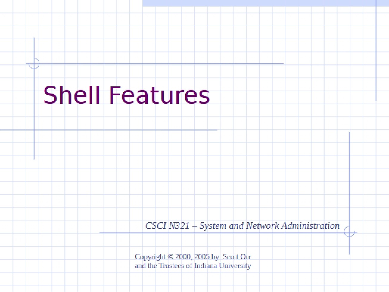 Features of the Shell