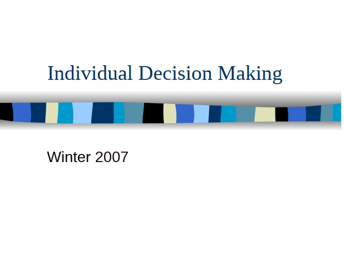 Decision Making by Individuals