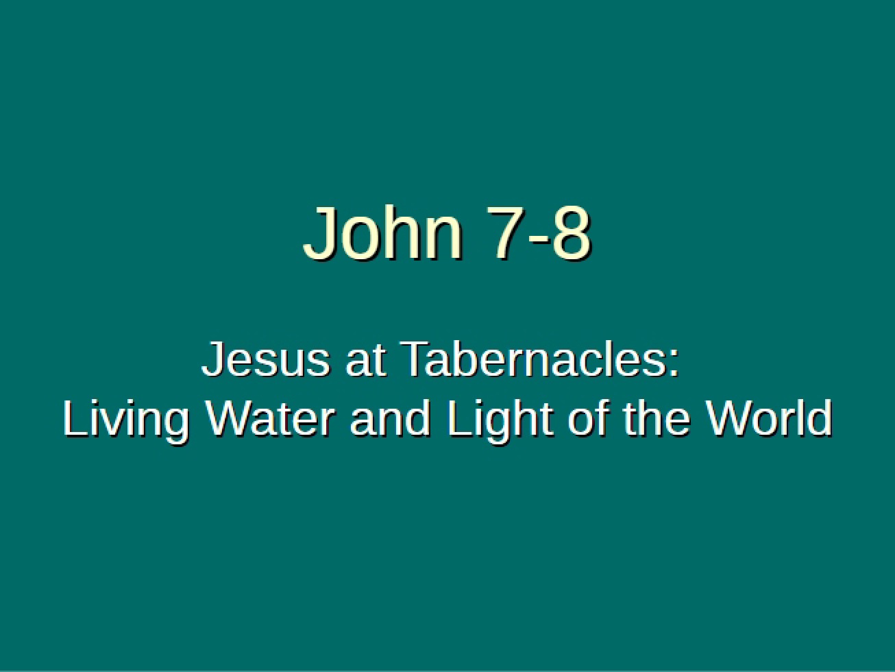 Jesus at Tabernacles (John 7-8)