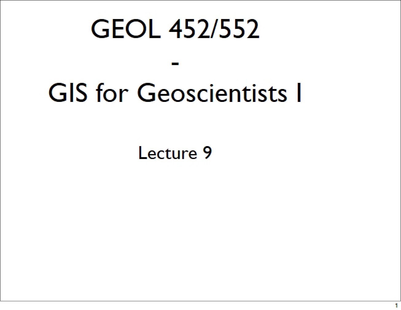 Ninth Lecture in the GIS for Geoscientists Series