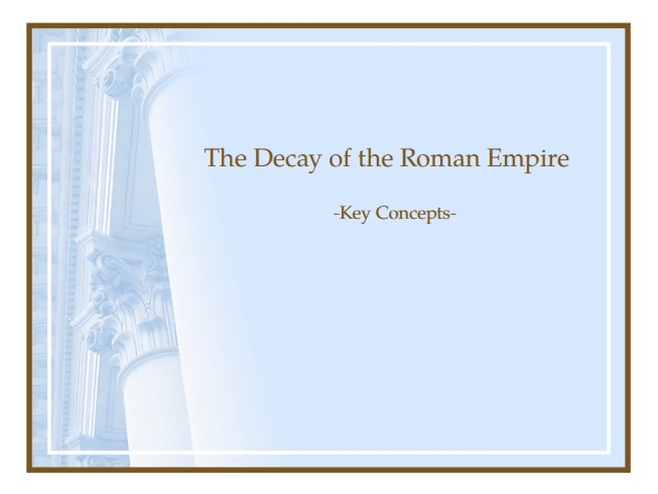 Decline and Fall of the Roman Empire
