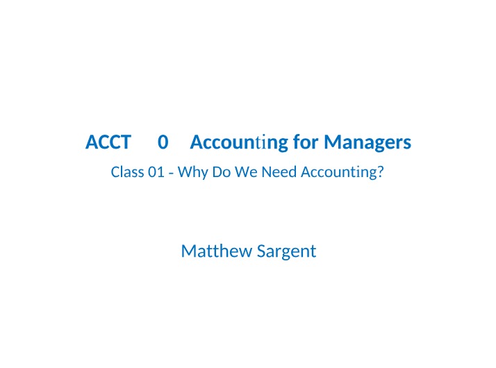 Why Do We Need Accounting - Class 01