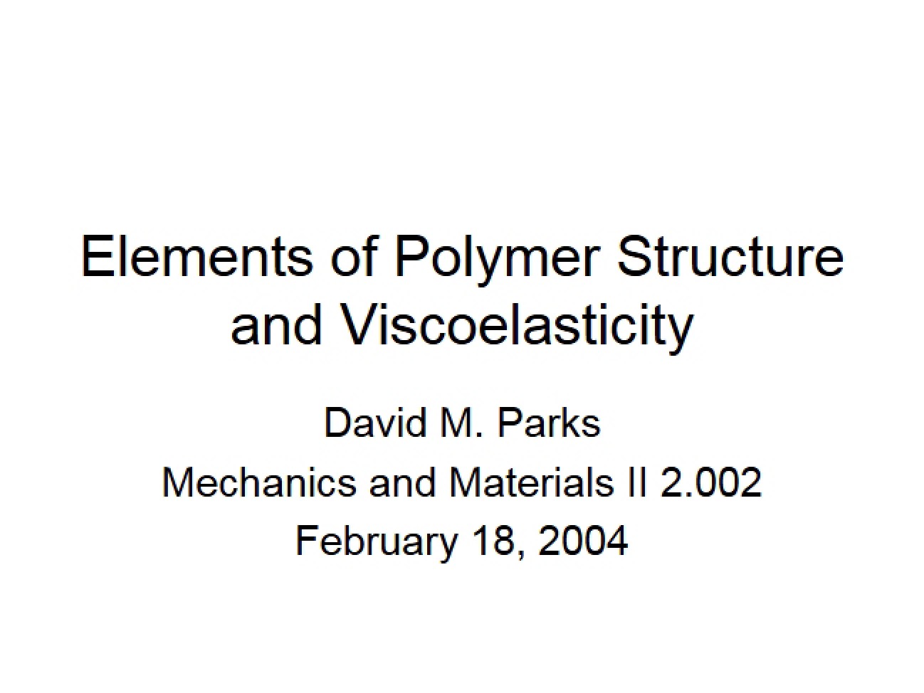 Polymer Structure and Viscoelasticity Elements