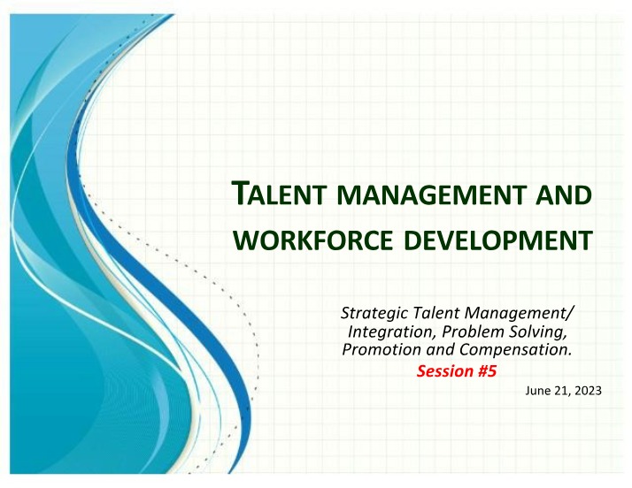 Class Session 5 - Talent Planning, Integration, and Promotion
