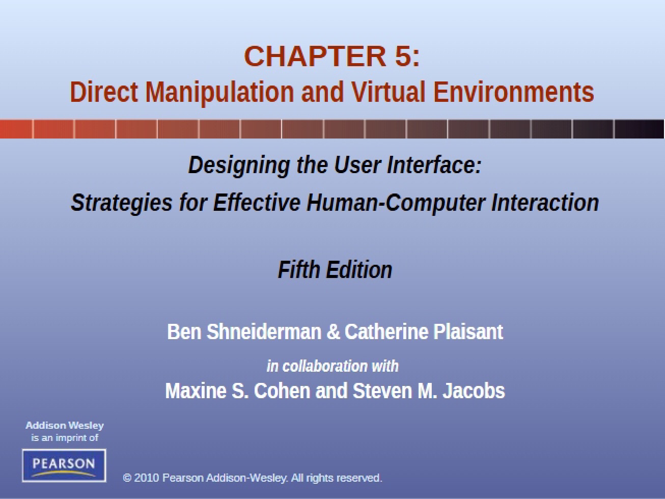 Virtual Environments and Direct Manipulation (Chapter 5)