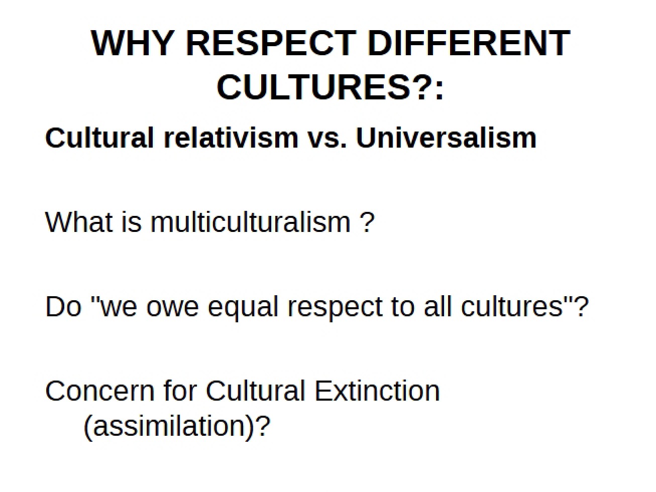 Universalism versus Cultural Relativism