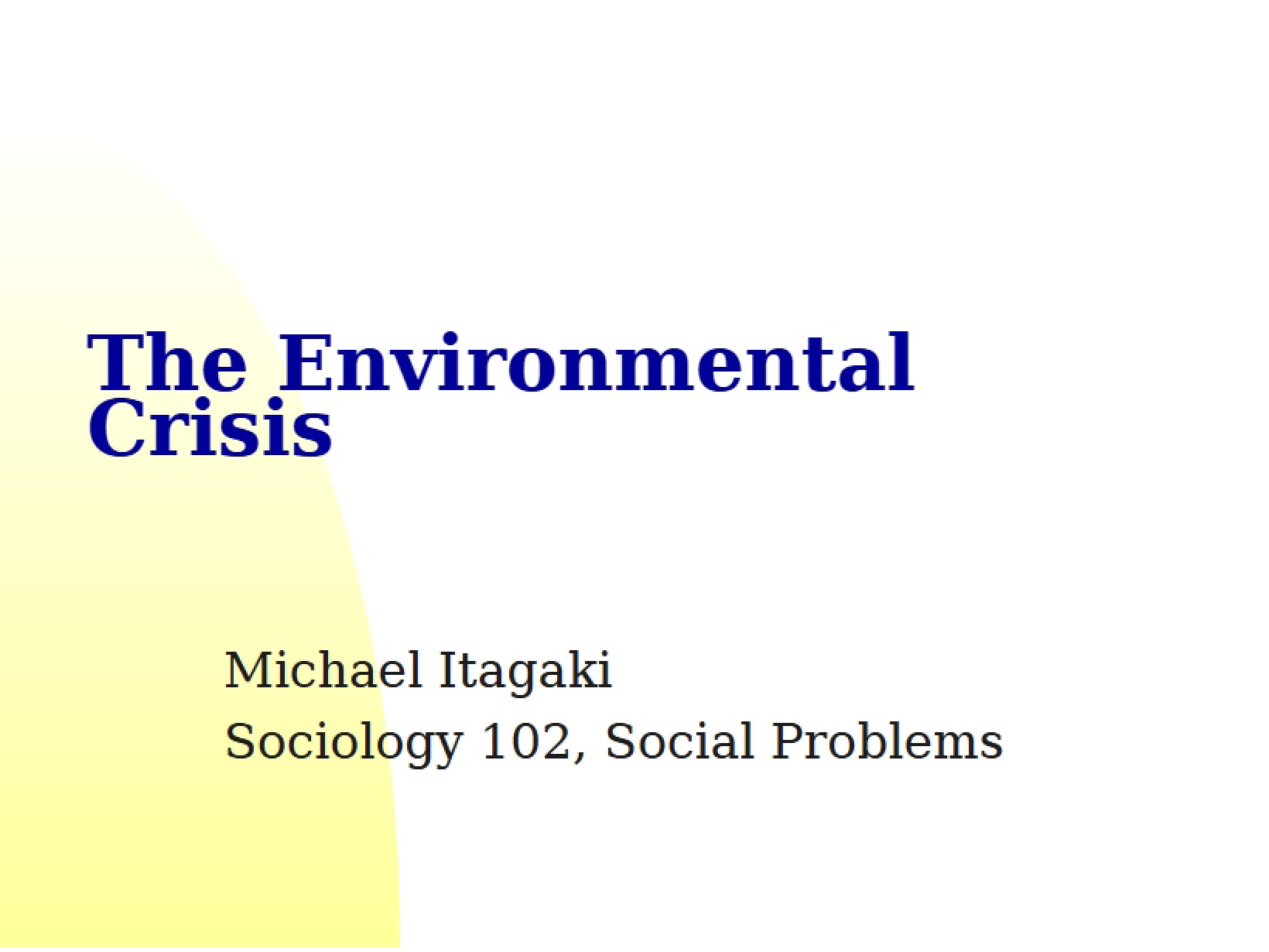 Crisis of the Environment