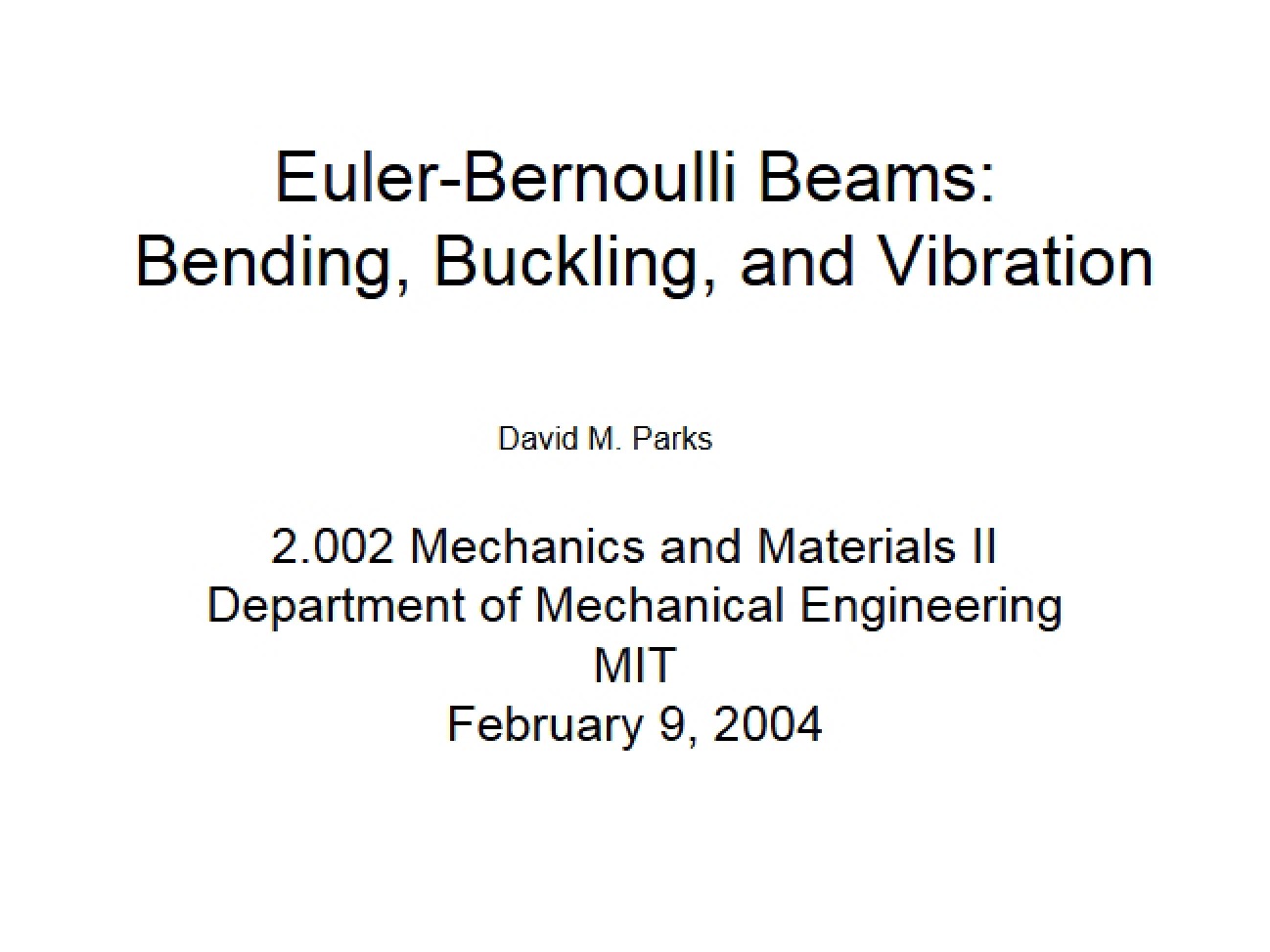 Bending, Buckling, and Vibration of Euler-Bernoulli Beams
