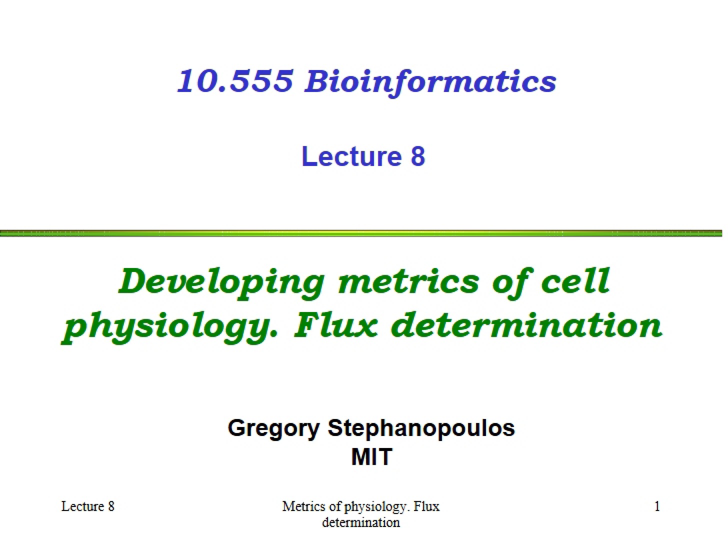 Determination of Flux