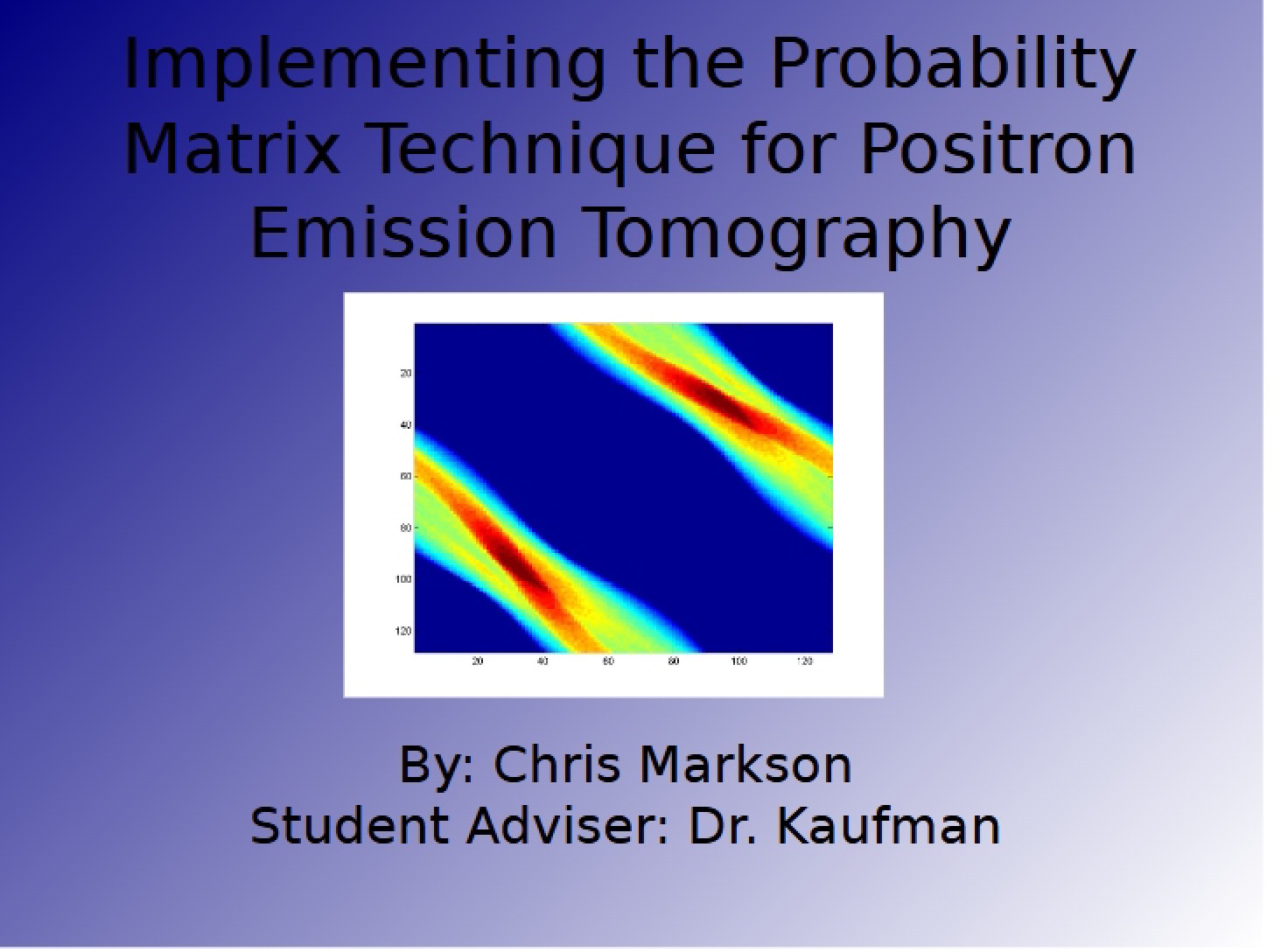 Positron Emission Tomography Probability Matrix Technique Implementation