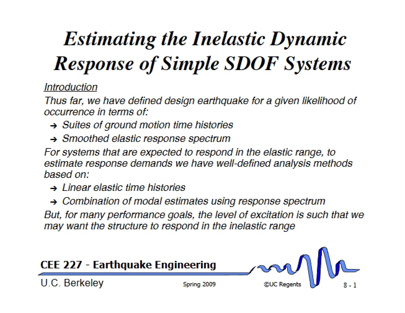 Dynamic Response Estimation (Inelastic SDOF)