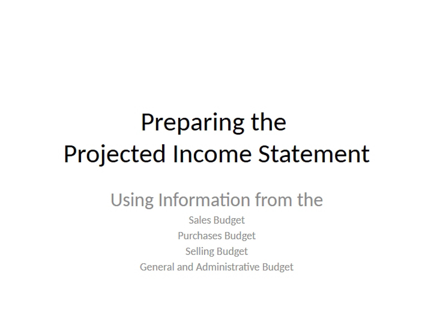 Projected Income Statement Preparation