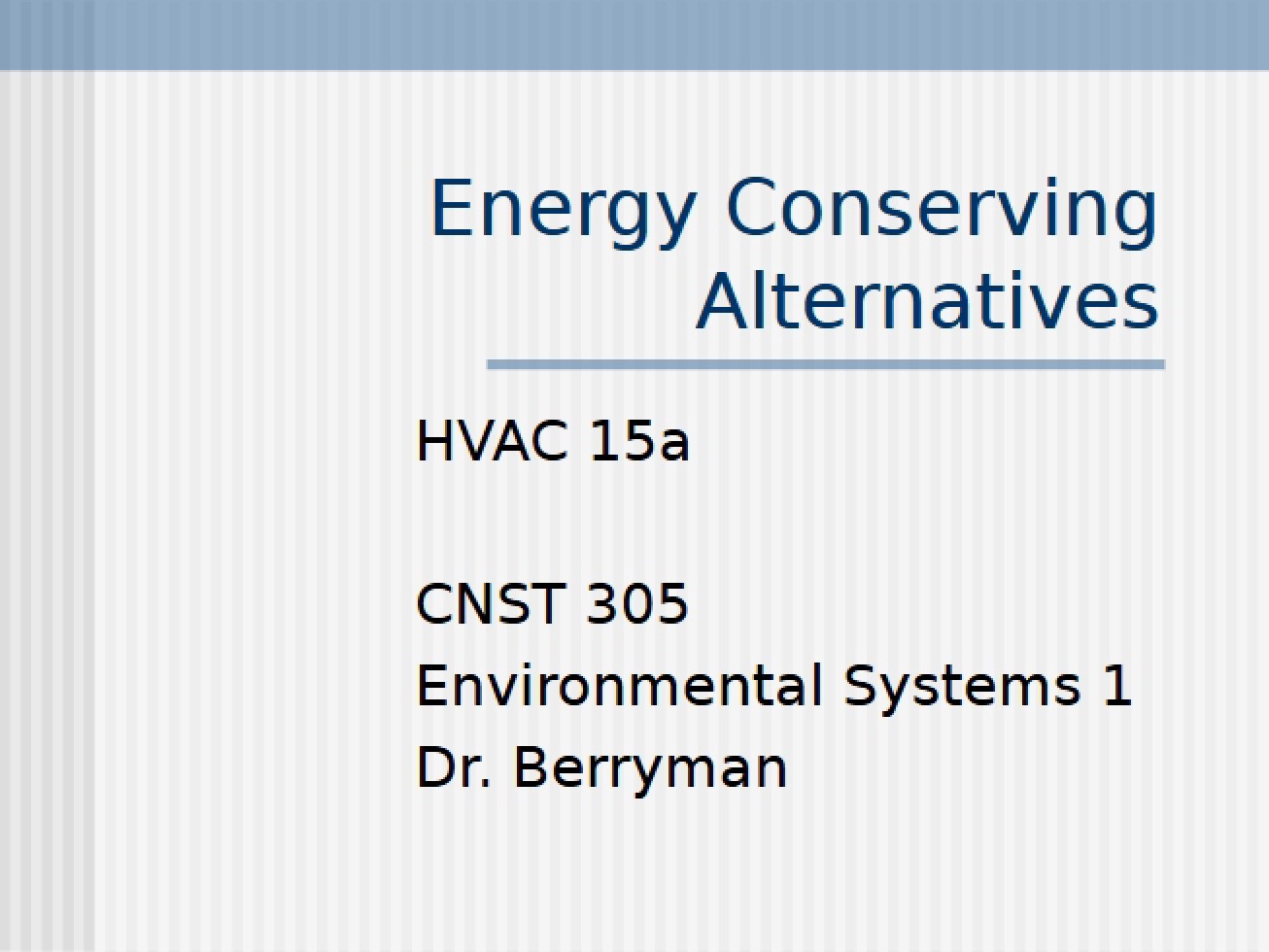 Alternatives for Conserving Energy