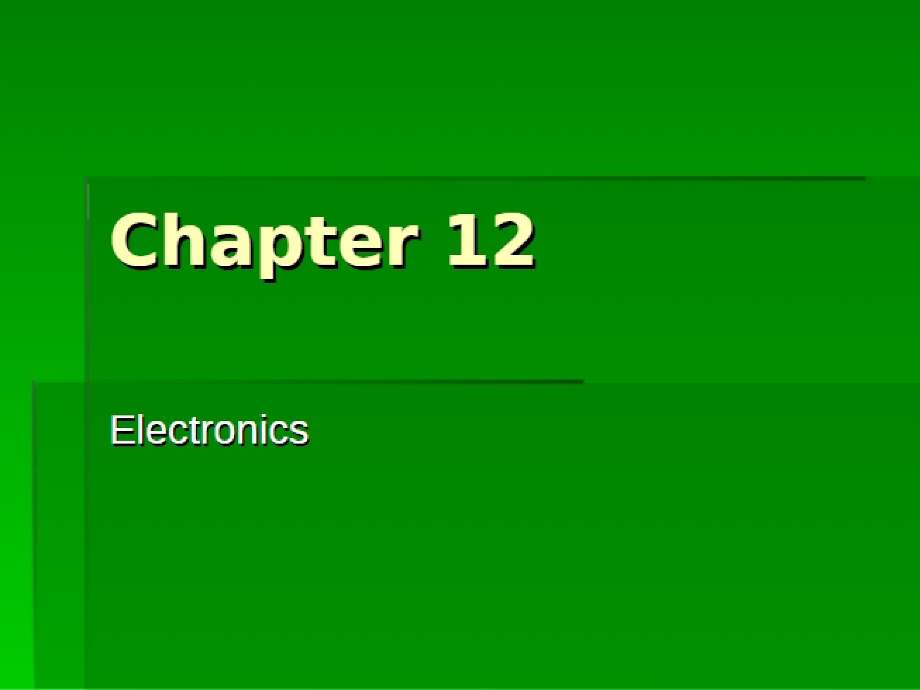 Electronics (Chapter 12)