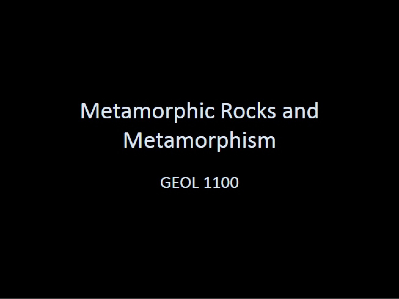 Metamorphism and Metamorphic Rocks (Unit 7)