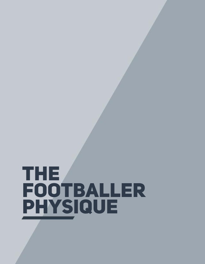 The Footballer Physique - Elite Performance on the Pitch