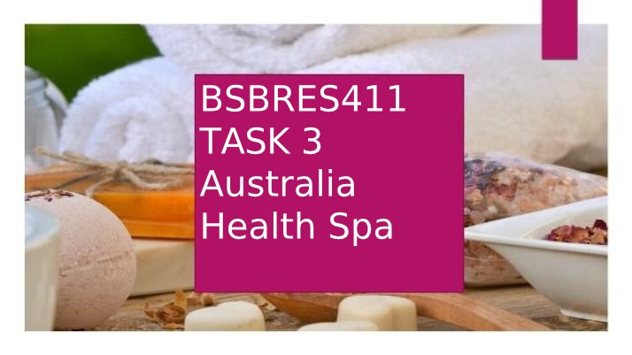 BSBRES411 - Australia Health Spa Task 3