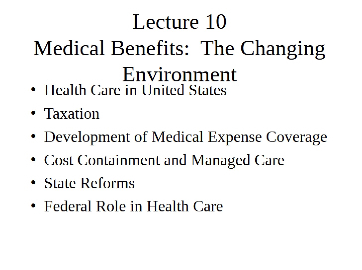 Changing Environment Medical Benefits