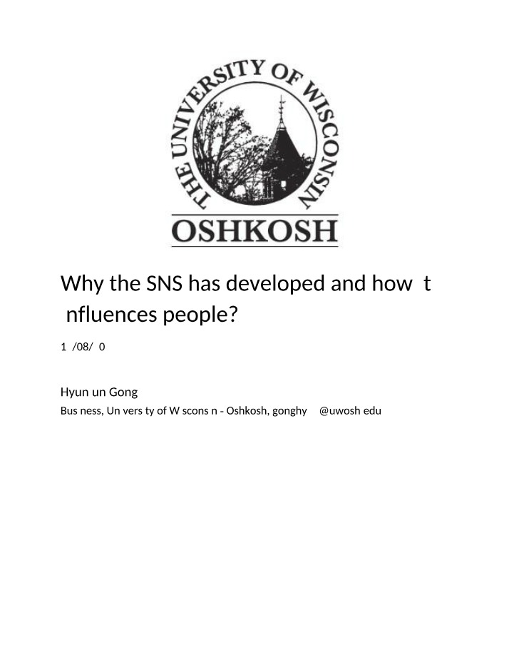 Social Networking Services (SNS) - Influencing People and Shaping Society