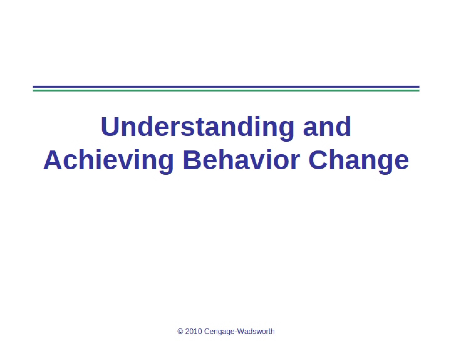 Behavior Change Understanding and Achievement (Ch 15)