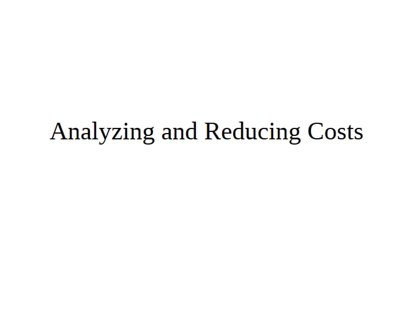Analysis of Cost Reduction