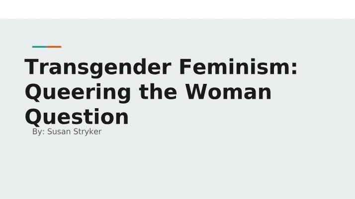 Queering the Woman Question - Transgender Feminism