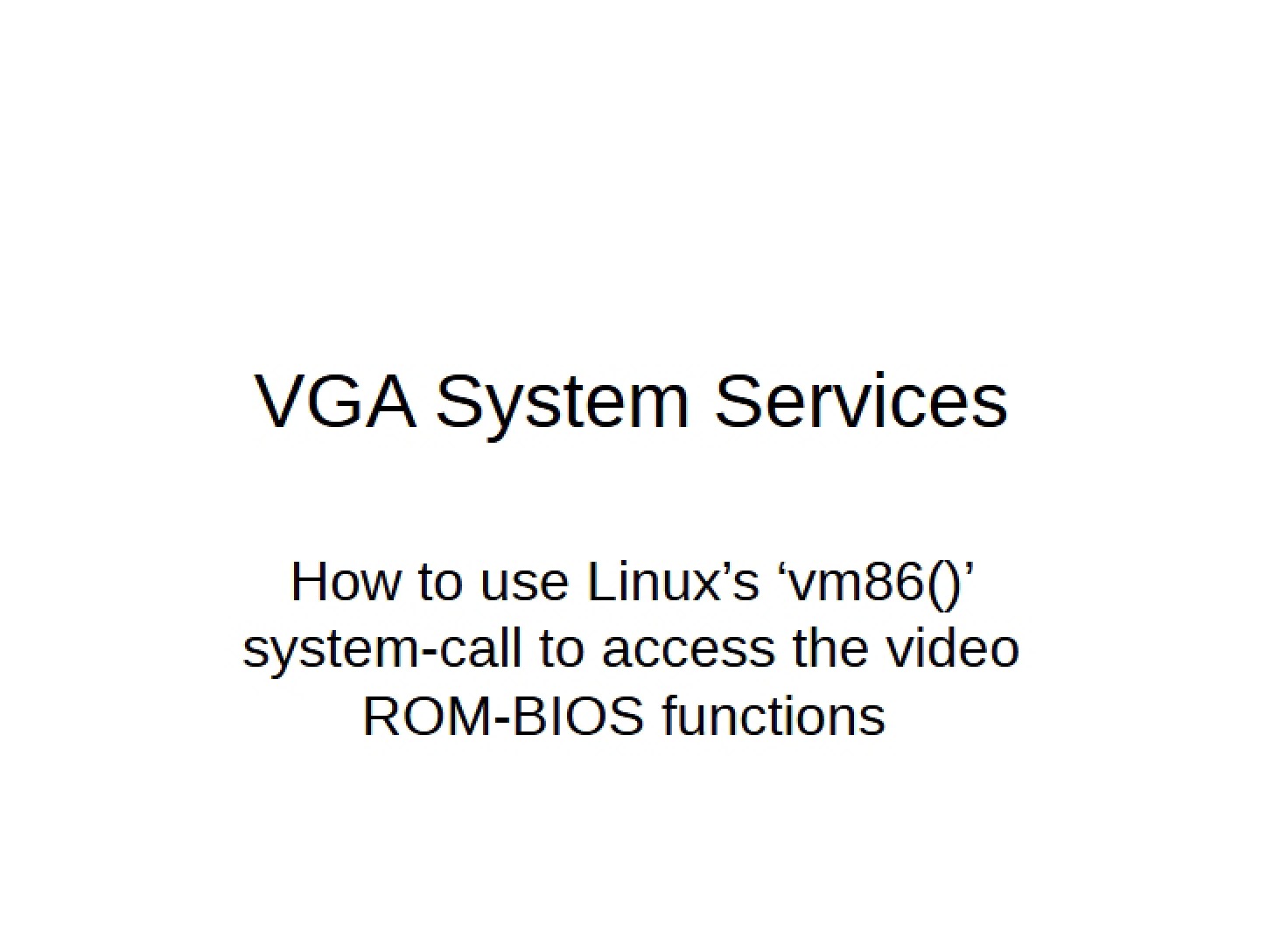 System Services for VGA