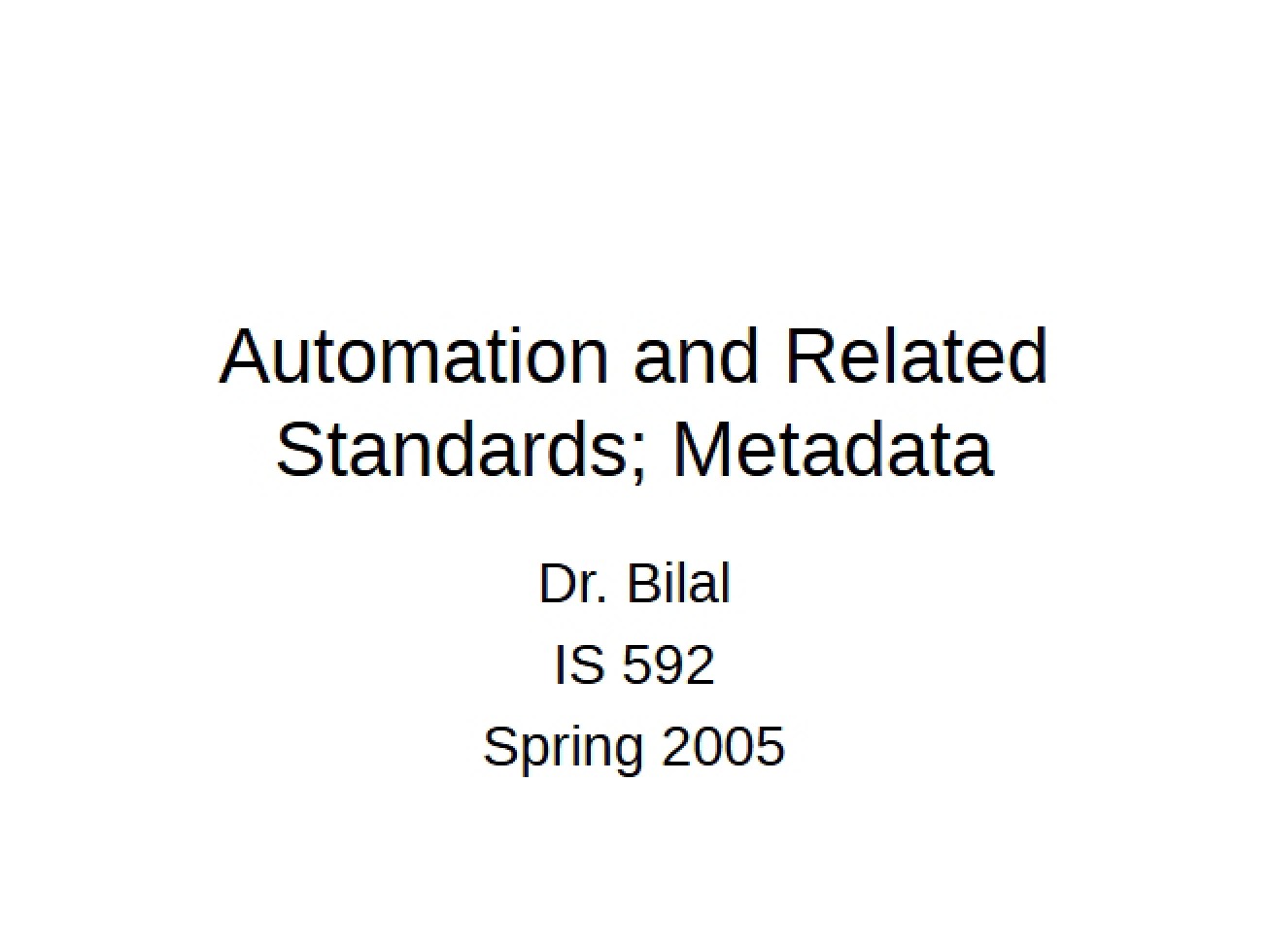 Metadata, Automation, and Related Standards
