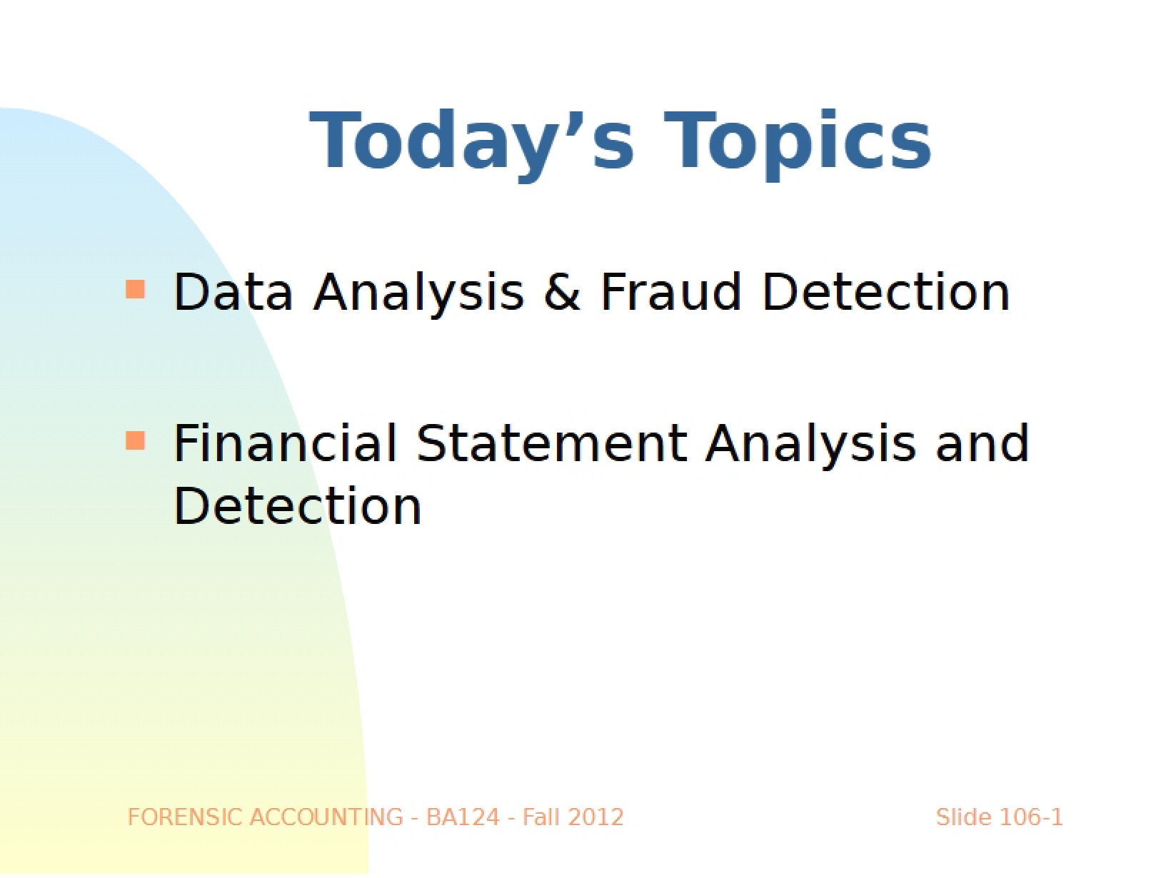 Detecting Fraud via Data Analysis