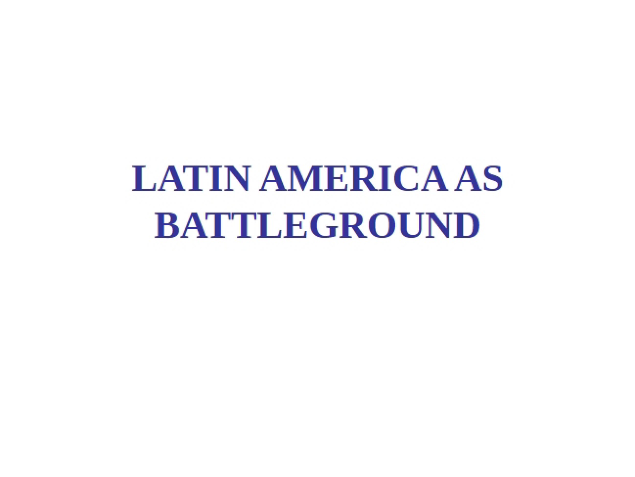 Cold War Geopolitics in Latin America
