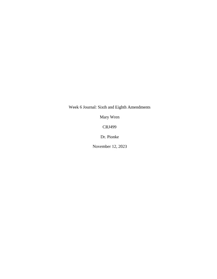 Sixth and Eighth Amendments - Week 6 Journal