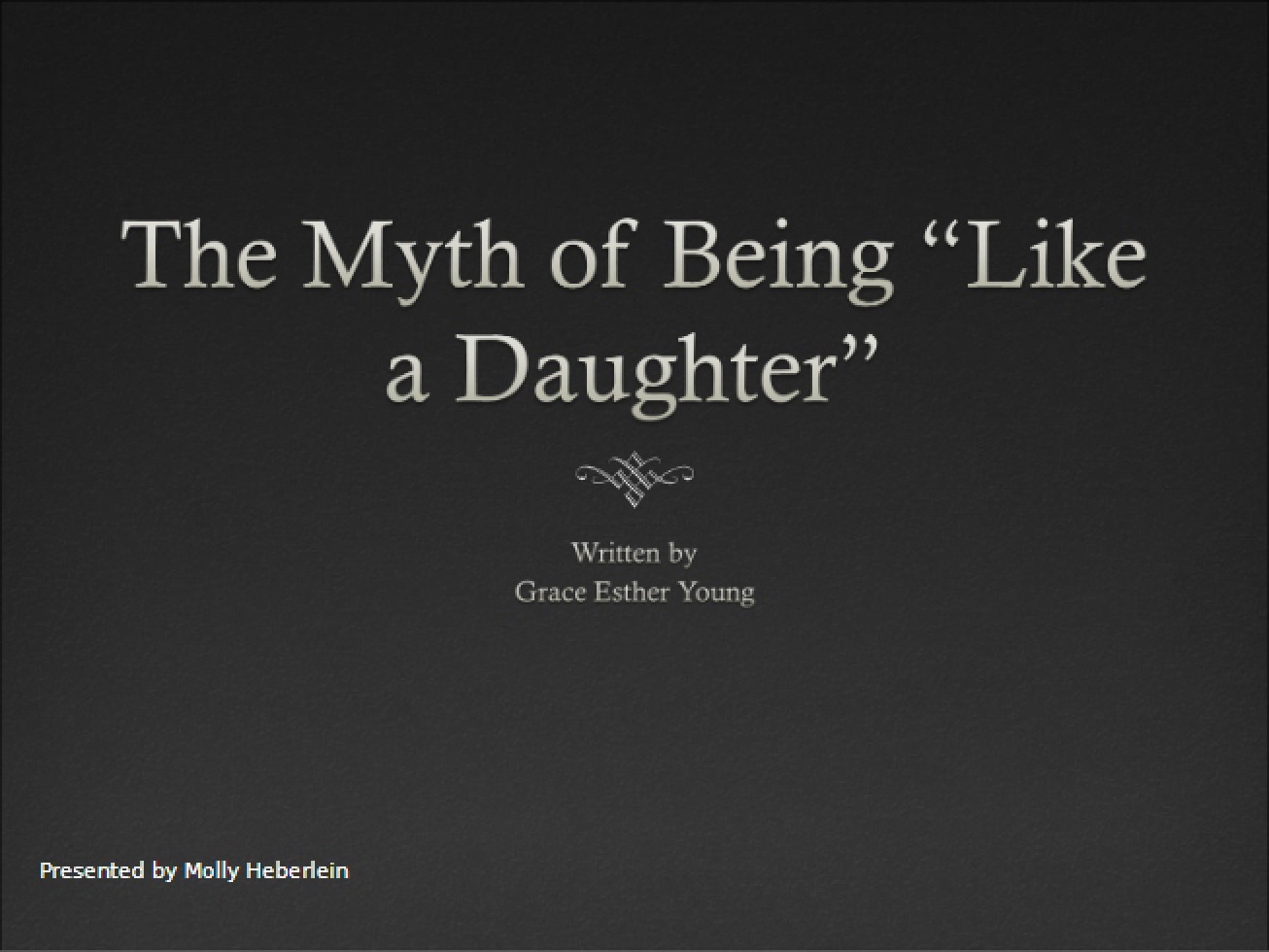 Being Like a Daughter The Myth