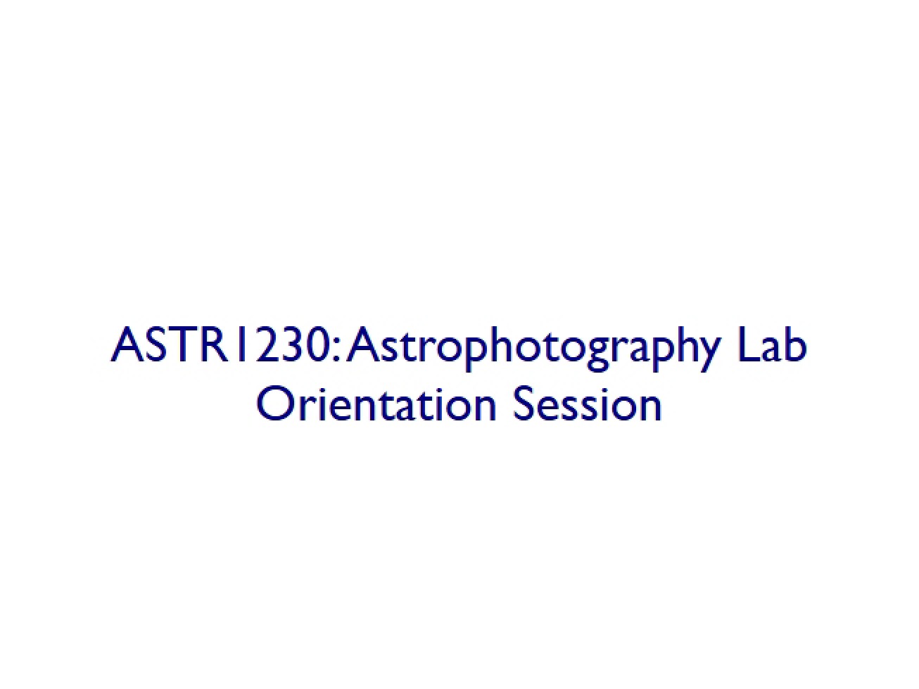 Orientation for Astrophotography Lab