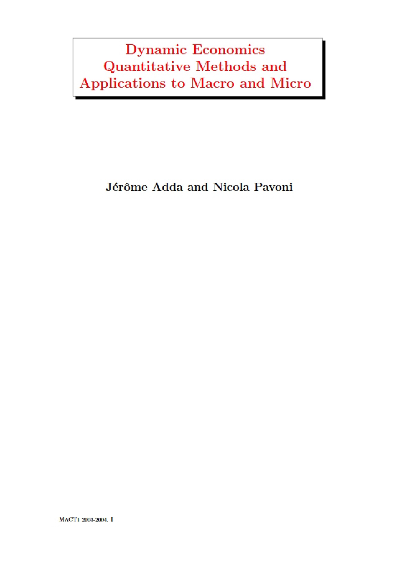 Applying Quantitative Methods in Dynamic Economics for Macro and Micro
