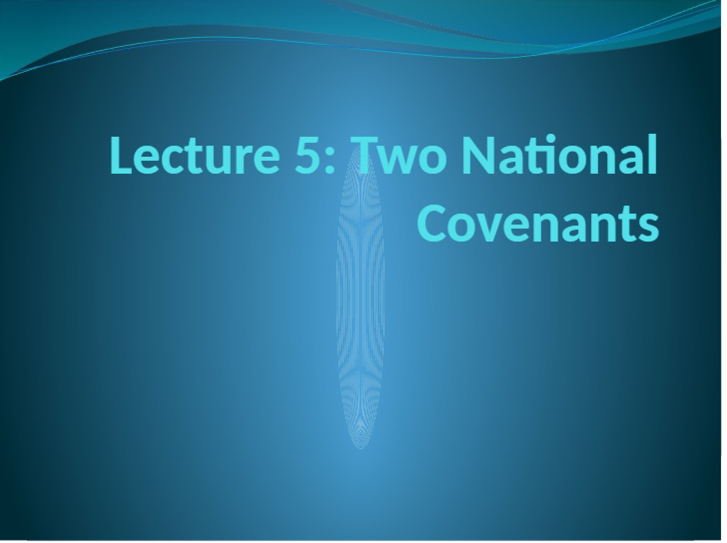 Two Covenants (Lecture 5)