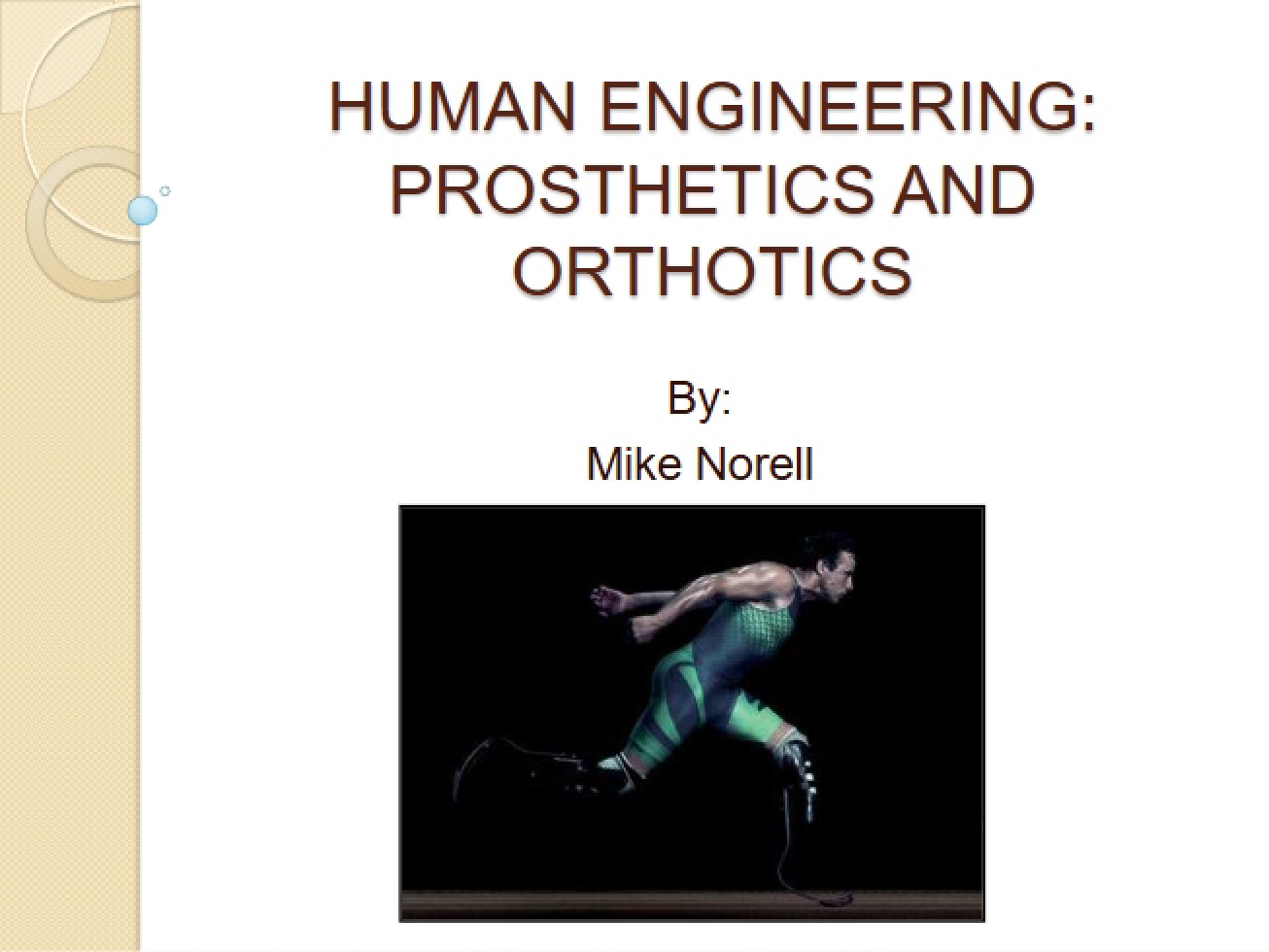Prosthetics and Orthotics A Human Engineering Perspective