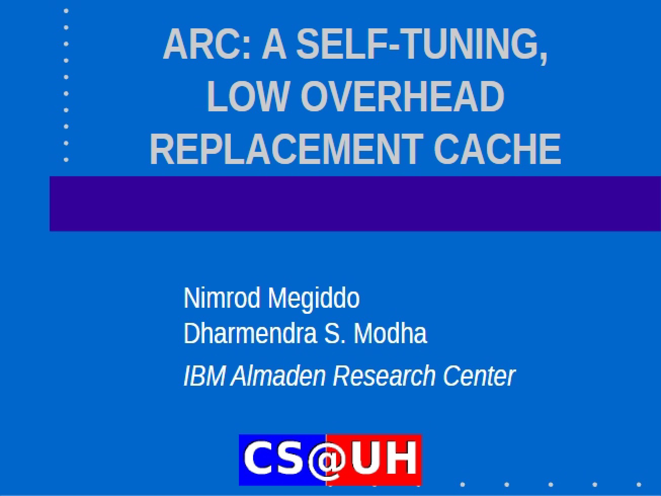 ARC Replacement Cache with Low Overhead and Self-Tuning