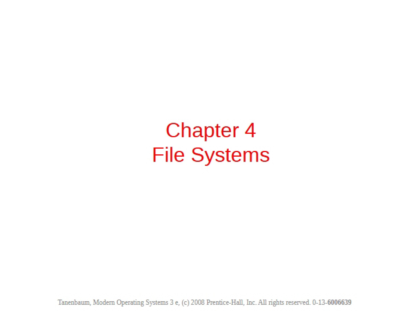 File Systems (Chapter 4)