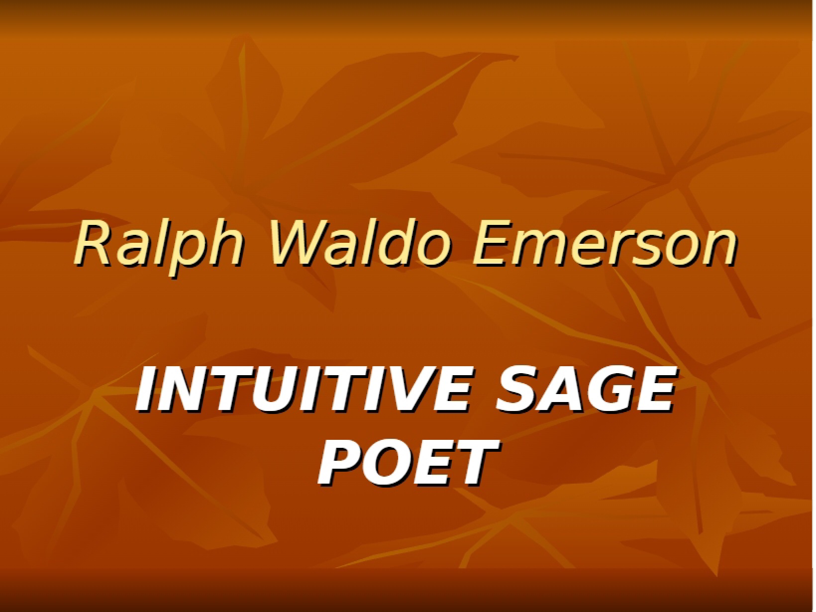 Intuitive Sage Poet Ralph Waldo Emerson