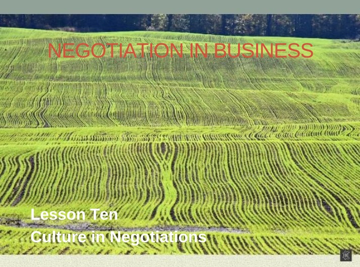Lecture 10 - International and Cross Culture Negotiation