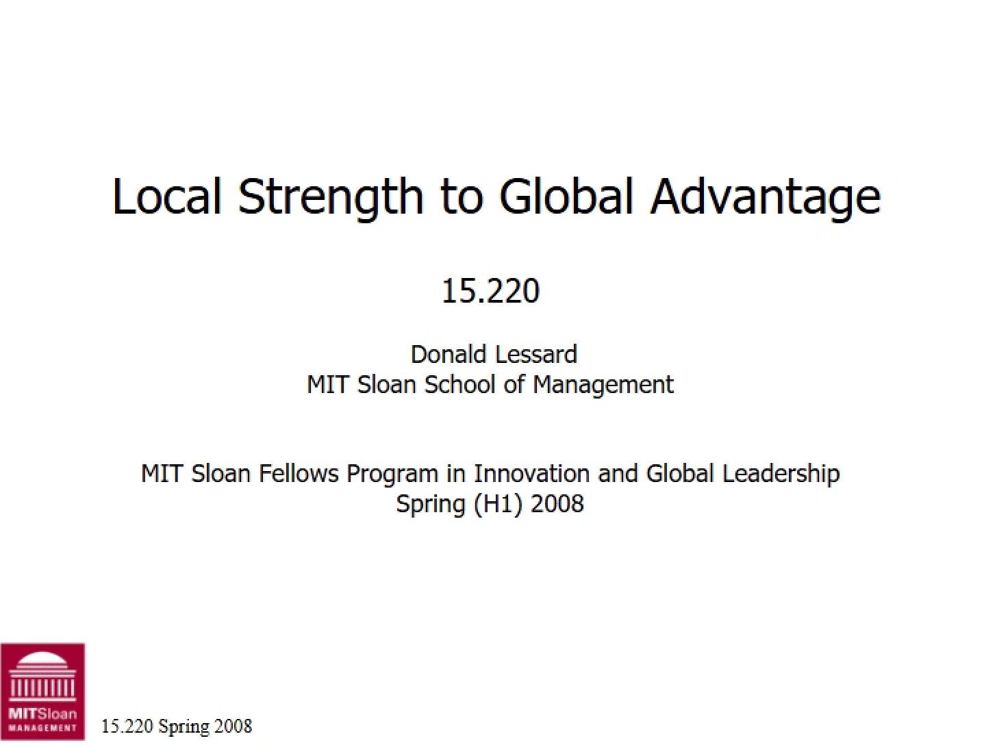 Global Advantage via Local Strength