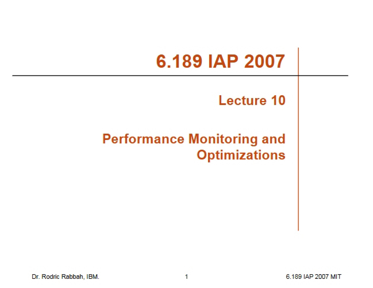 Optimizations and Performance Monitoring: Lecture 10