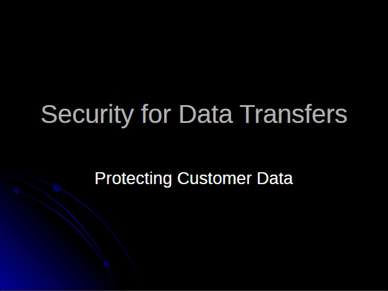 Transferring Data Securely