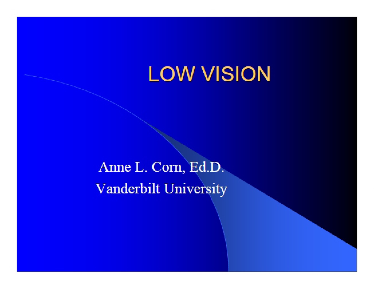 Vision Impairment (Low Vision)