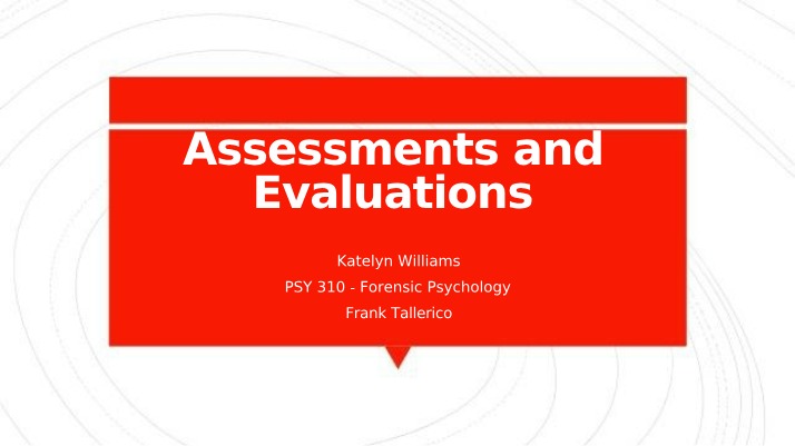 Evaluations and Assessments