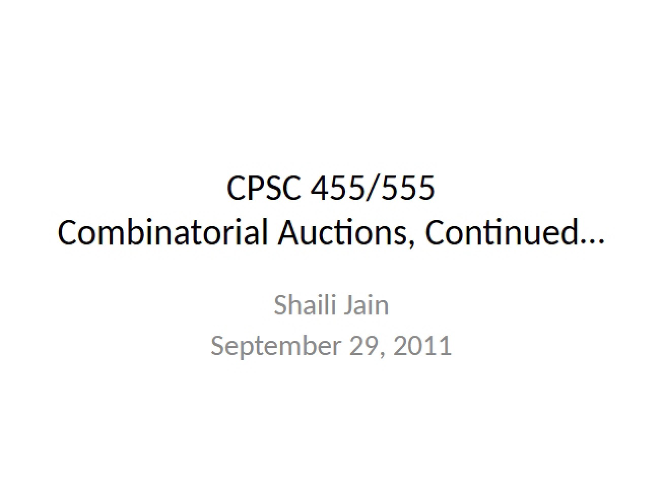 Auctions (Combinatorial) - Continued