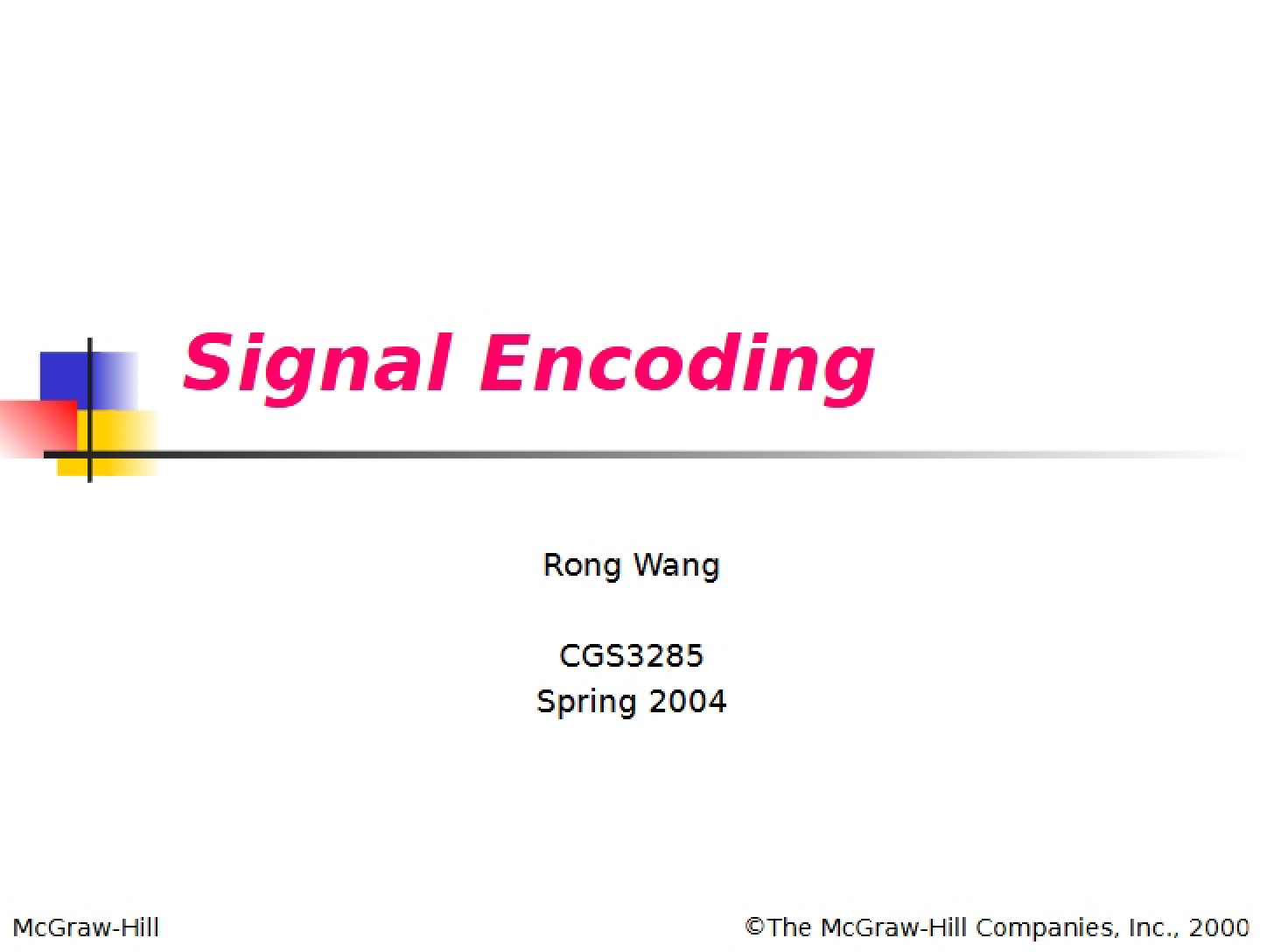 Encoding of Signals