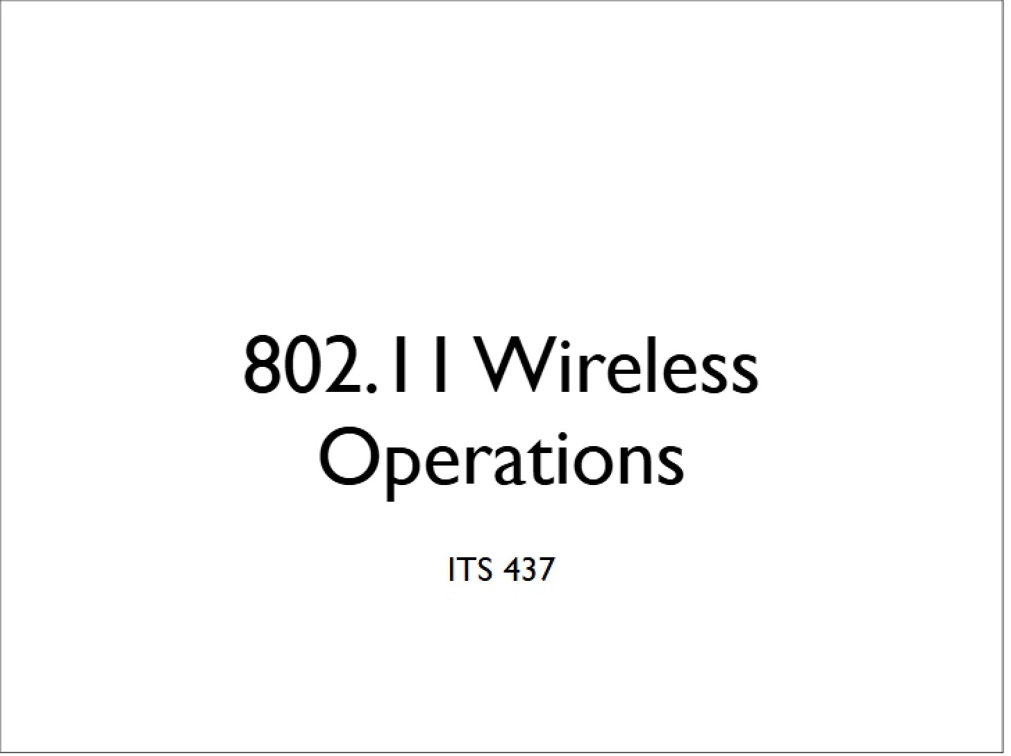 Operations in Wireless