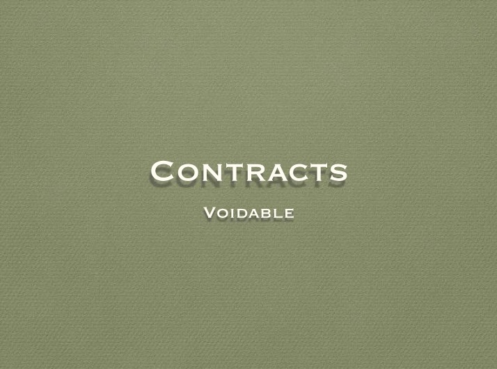 Week 11 - Reality of Consent in Voidable Contracts