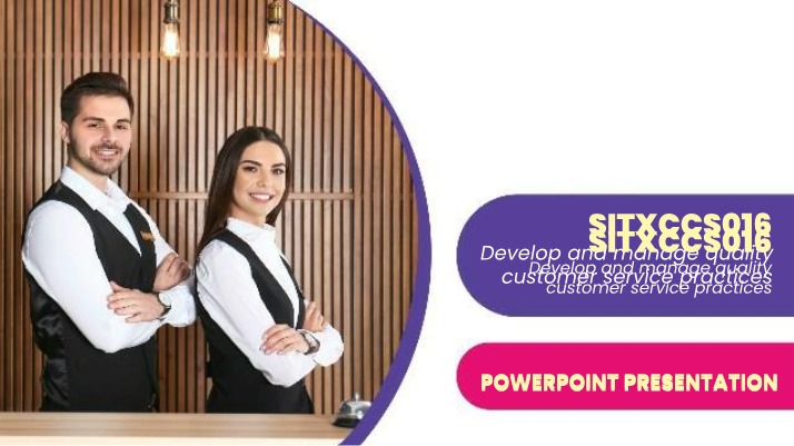 Develop and Manage Practices for Quality Customer Service